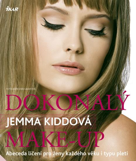 Kniha: Dokonalý make-up - Škola líčení - Kiddová Jemma