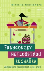 Francouzky netloustnou: kuchařka