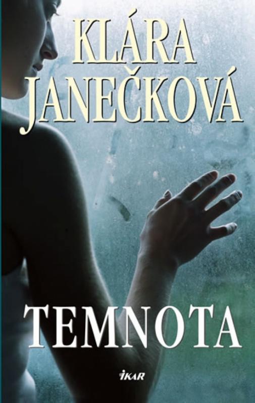 Kniha: Temnota - Janečková Klára