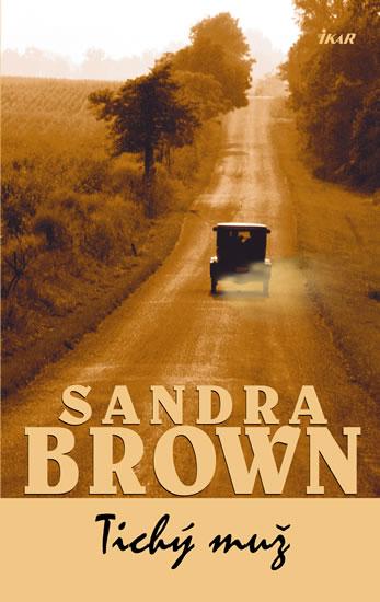 Kniha: Tichý muž - Brownová Sandra