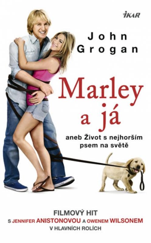 Kniha: Marley a já aneb Život s nejhorším psem na světě - 2. vydání - Grogan John
