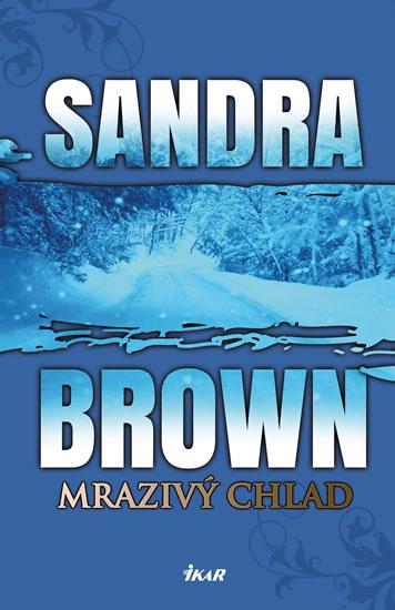 Kniha: Mrazivý chlad - 2. vydání - Brownová Sandra