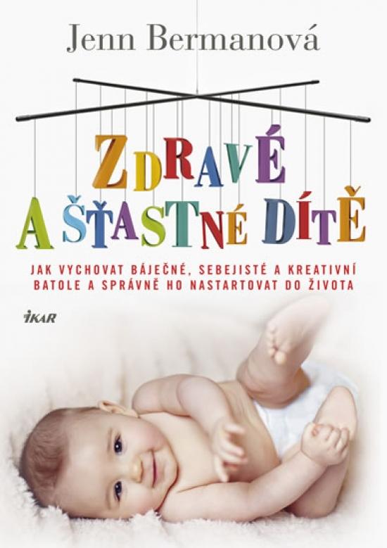 Kniha: Zdravé a šťastné dítě - Bermanová Jenn