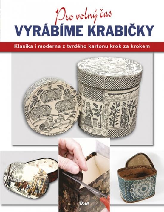 Kniha: Vyrábíme krabičky - edice Pro volný čas - Cholmeley - Jonesová Edwina