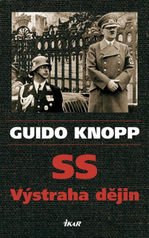 Kniha: SS - Výstraha dějin - Knopp Guido