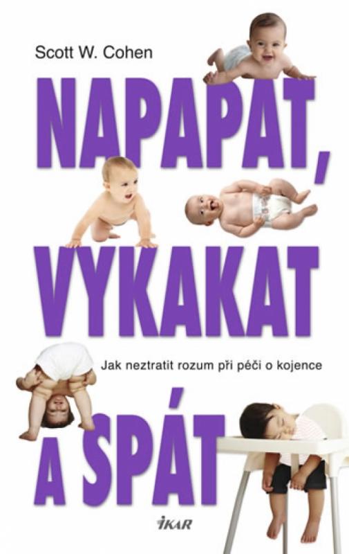 Kniha: Napapat, vykakat a spát - Cohen Scott W.