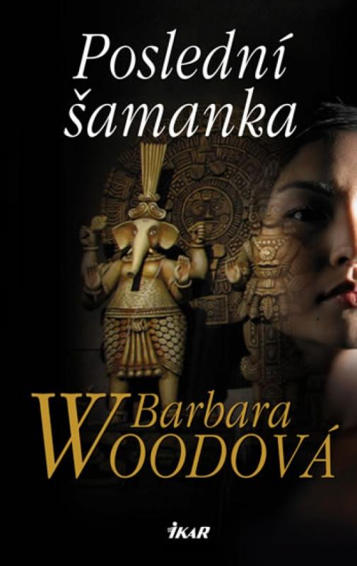 Kniha: Poslední šamanka - Woodová Barbara