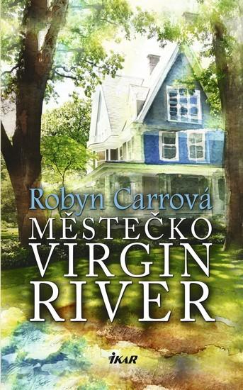 Kniha: Městečko Virgin River - Carrová Robyn