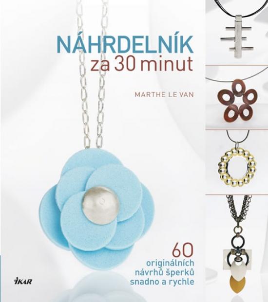 Kniha: Náhrdelník za 30 minut - Le Van Marthe