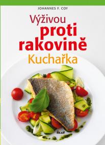 Výživou proti rakovině - kuchařka