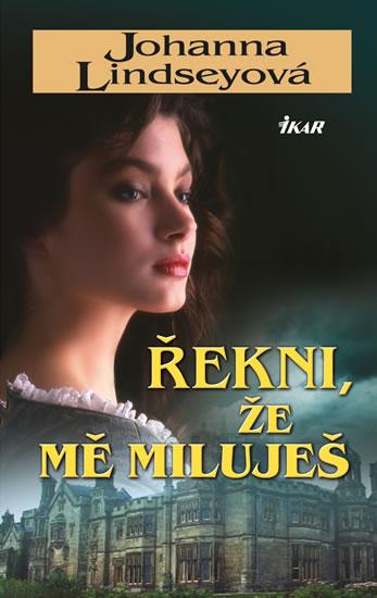 Kniha: Řekni, že mě miluješ - 2. vydání - Lindseyová Johanna