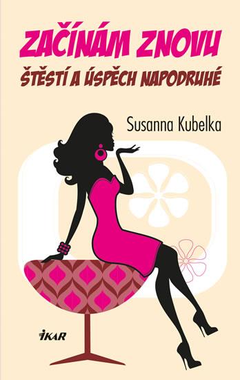 Kniha: Začínám znovu - Kubelka Susanna