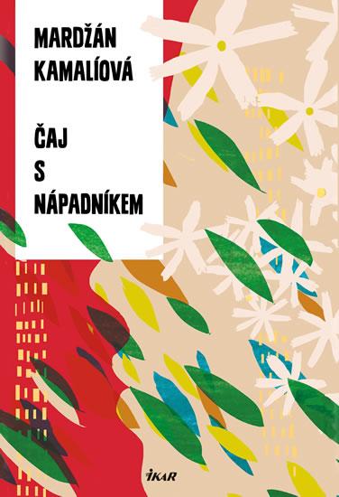 Kniha: Čaj s nápadníkem - Kamalíová Mardžán