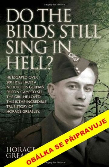 Kniha: Zpívají ptáci i v pekle? - Greasley Horace