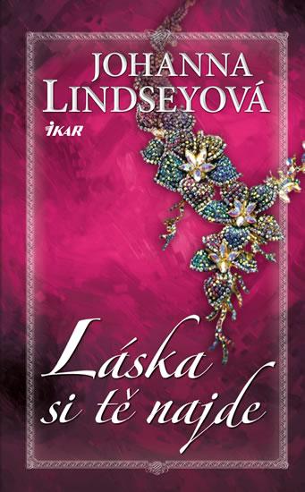 Kniha: Láska si tě najde - Lindseyová Johanna