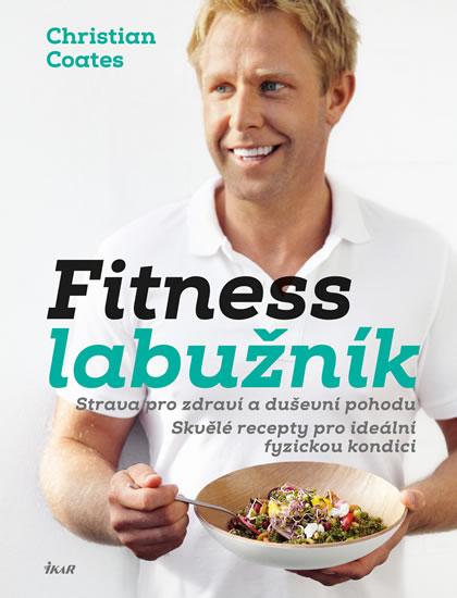 Kniha: Fitness labužník - Coates Christian