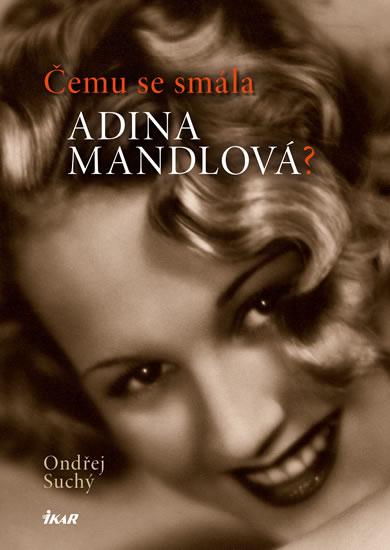 Kniha: Čemu se smála Adina Mandlová - Suchý Ondřej