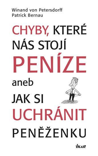 Kniha: Chyby, které nás stojí peníze aneb Jak.. - Petersdorff, Bernau Patrick, Vinand von