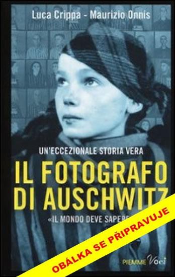 Kniha: Fotograf z Osvětimi - Crippa, Onnis Maurizio, Luca