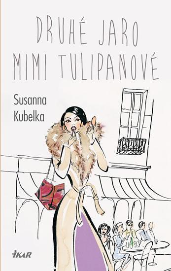 Kniha: Druhé jaro Mimi Tulipanové - 3.vydání - Kubelka Susanna