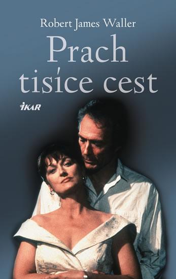 Kniha: Prach tisíce cest - 3.vydání - Waller Robert James