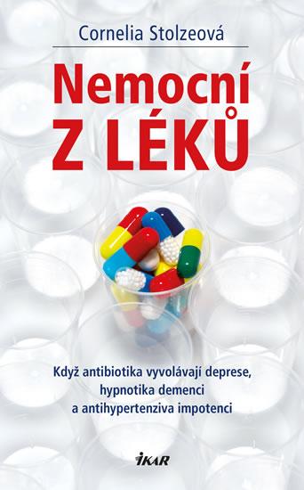 Kniha: Nemocný z léků - Stolzeová Cornelia