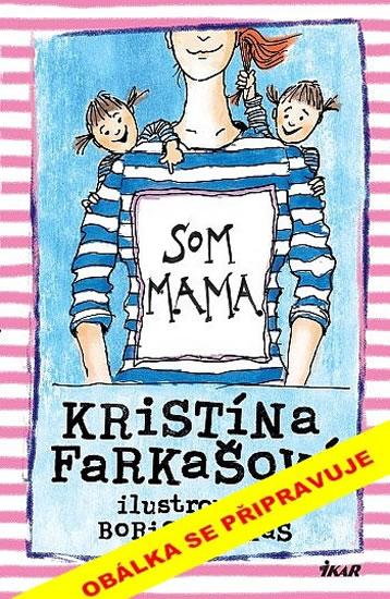 Kniha: Jsem máma - Farkašová Kristína