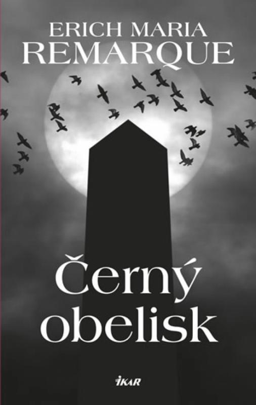 Kniha: Černý obelisk - 11.vydání - Remarque Erich Maria