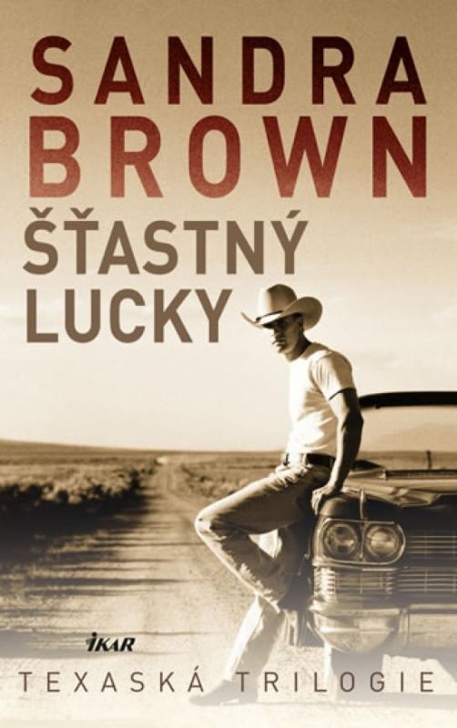 Kniha: Šťastný Lucky - Texaská trilogie - Brownová Sandra