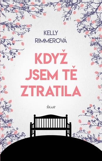 Kniha: Když jsem tě ztratila - Rimmerová Kelly