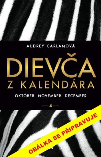 Kniha: Calendar Girl 4: Říjen, listopad, prosinec - Carlanová Audrey