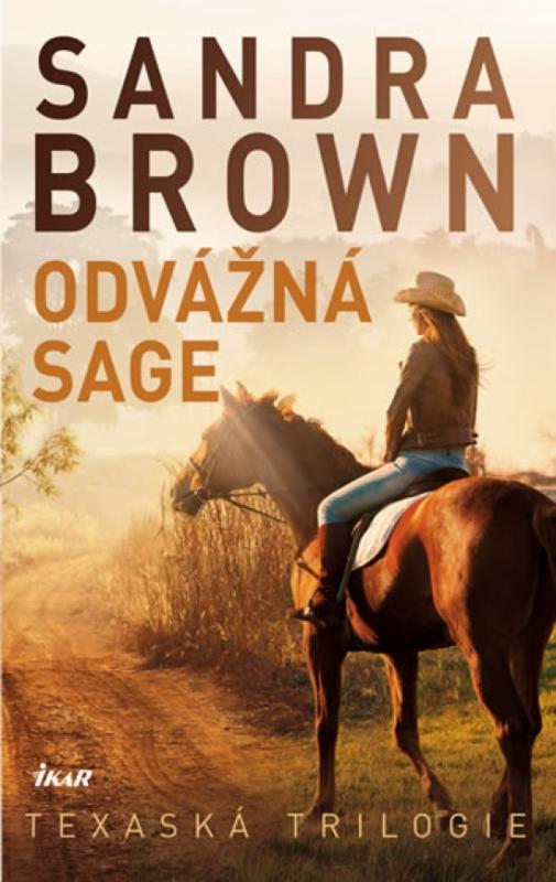 Kniha: Odvážná Sage - Texaská trilogie- 2.vydání - Brownová Sandra