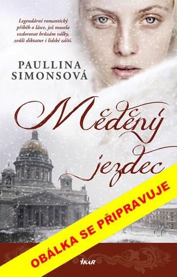 Kniha: Měděný jezdec - 3.vydání - Simonsová Paullina