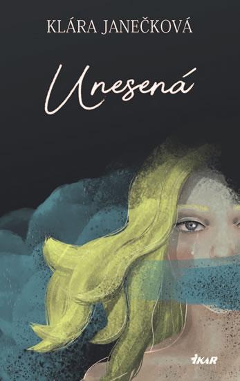 Kniha: Unesená - Janečková Klára