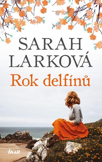 Kniha: Rok delfínů - Larková Sarah