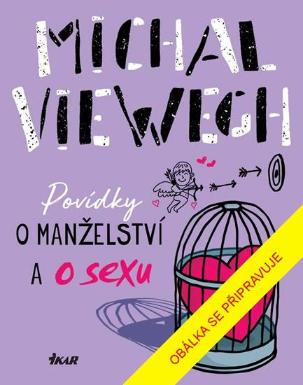 Kniha: Povídky o manželství a o sexu - Viewegh Michal