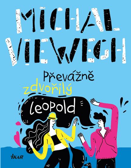 Kniha: Převážně zdvořilý Leopold - Viewegh Michal