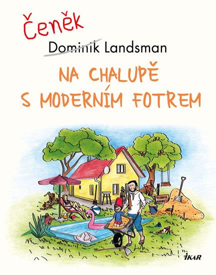 Kniha: Na chalupě s moderním fotrem - Landsman Dominik