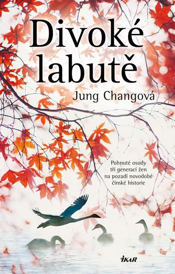 Kniha: Divoké labutě - Chang Jung