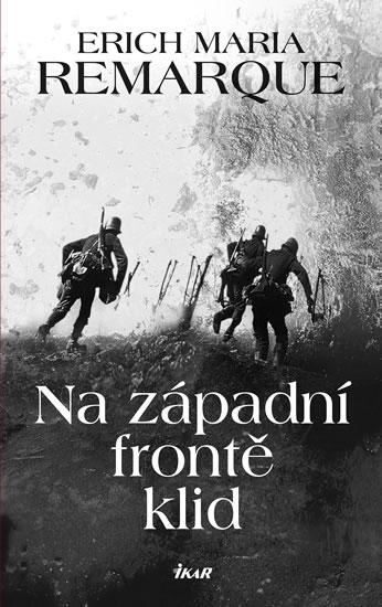 Kniha: Na západní frontě klid - Remarque Erich Maria