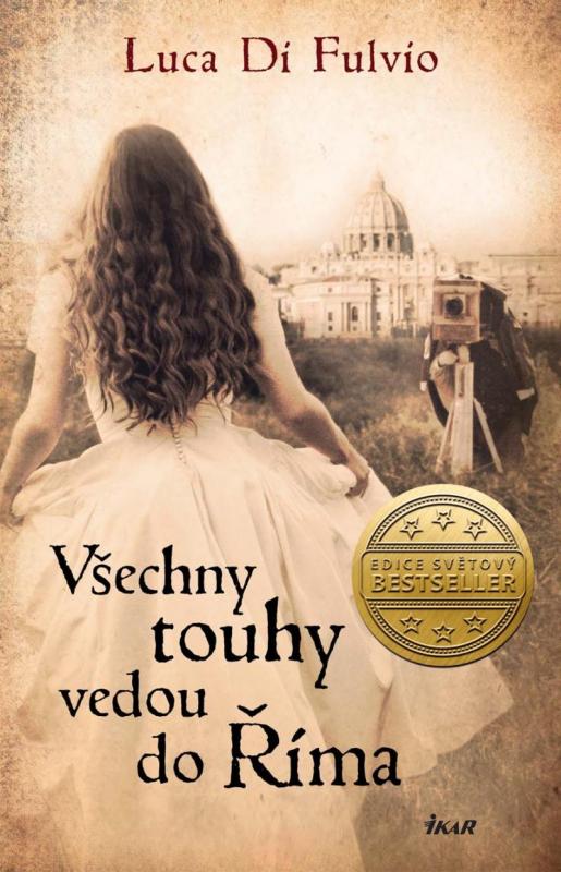 Kniha: Všechny touhy vedou do Říma - Di Fulvio Luca