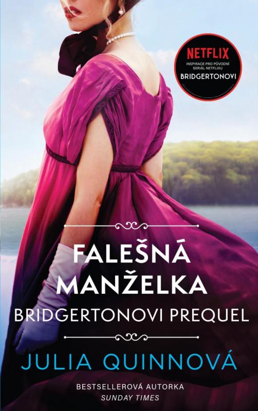 Kniha: Bridgertonovi – prequel: Falešná manželka - Quinnová Julia