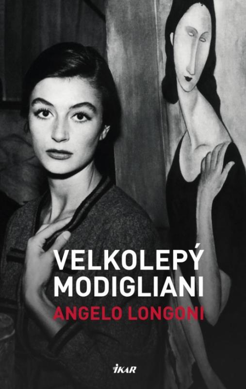 Kniha: Velkolepý Modigliani - Longoni Angelo