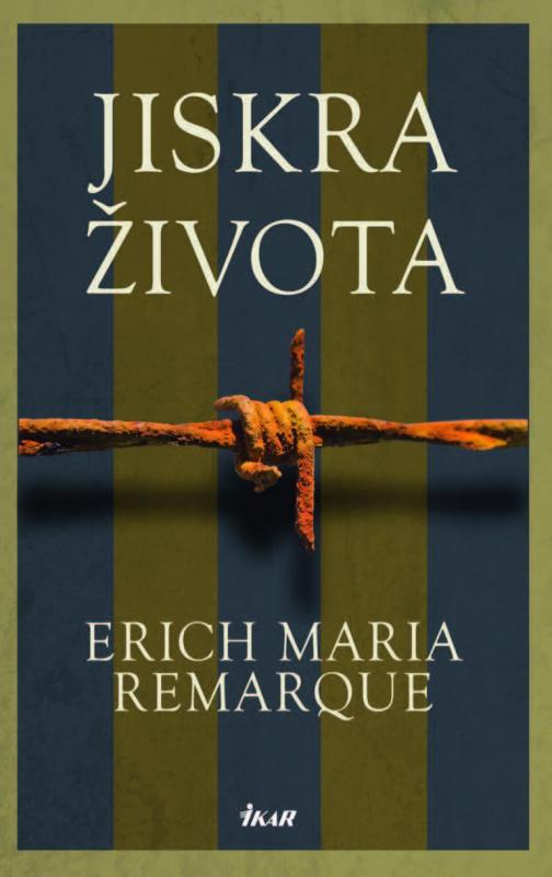 Kniha: Jiskra života - Remarque Erich Maria