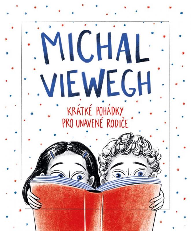Kniha: Krátké pohádky pro unavené rodiče - Viewegh Michal