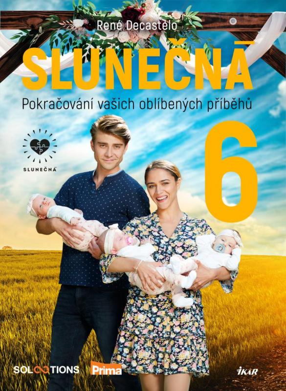 Kniha: Slunečná 6 - Pokračování vašich oblíbených příběhů - Decastelo René