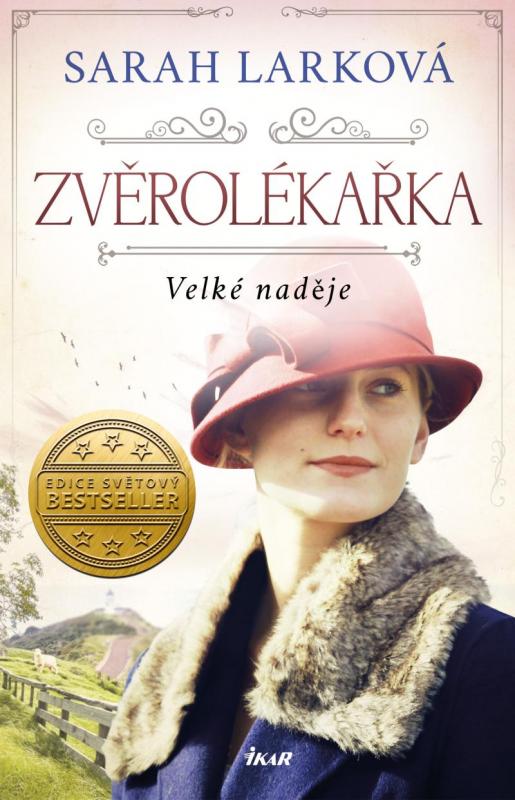 Kniha: Zvěrolékařka. Velké naděje - Larková Sarah