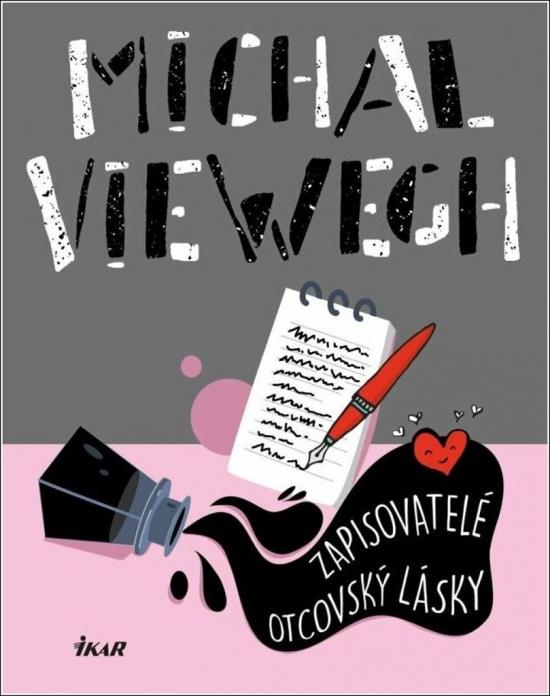 Kniha: Zapisovatelé otcovský lásky - Viewegh Michal