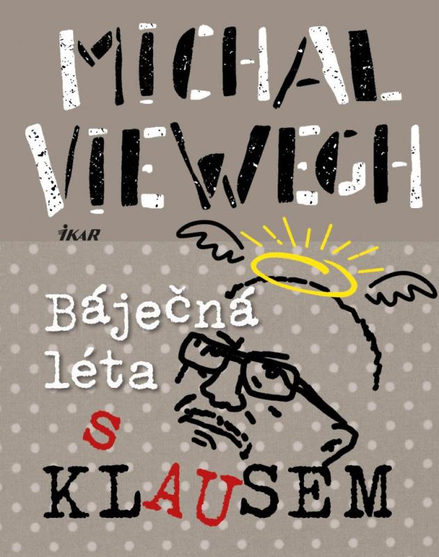 Kniha: Báječná léta s Klausem - Viewegh Michal