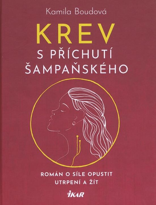 Kniha: Krev s příchutí šampaňského - Boudová Kamila